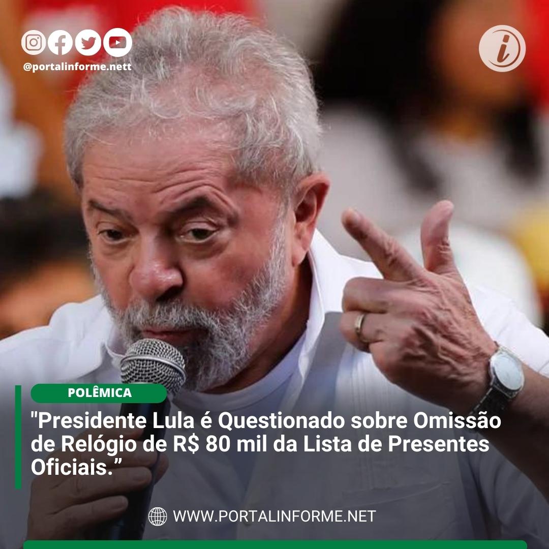 Presidente-Lula-e-Questionado-sobre-Omissao-de-Relogio-de-R-80-mil-da-Lista-de-Presentes-Oficiais.jpg