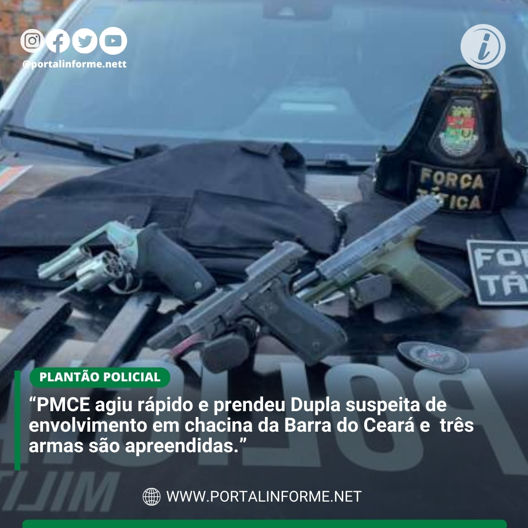 PMCE-agiu-rapido-e-prendeu-Dupla-suspeita-de-envolvimento-em-chacina-da-Barra-do-Ceara-e-tres-armas-sao-apreendidas.jpg