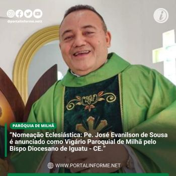 Nomeacao-Eclesiastica-Pe.-Jose-Evanilson-de-Sousa-e-anunciado-como-Vigario-Paroquial-de-Milha-pelo-Bispo-Diocesano-de-Iguatu-CE.jpg