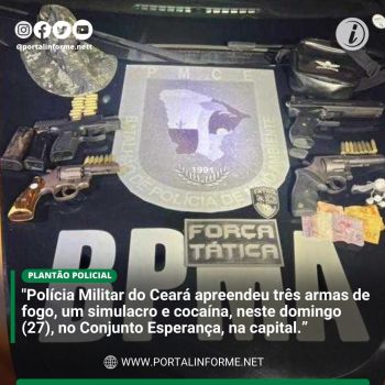 Policia-Militar-do-Ceara-PMCE-apreendeu-tres-armas-de-fogo-um-simulacro-e-cocaina-neste-domingo-27-no-Conjunto-Esperanca-na-capital.jpg